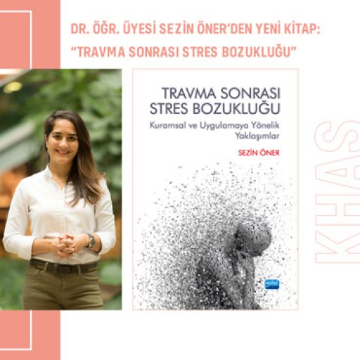 Dr. Öğretim Üyesi Sezin Öner’den Yeni Kitap: “Travma Sonrası Stres Bozukluğu”